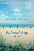 Päťhviezdičkový víkend (Päť žien. Päť tajomstiev. Výlet, ktorý všetko zmení.)