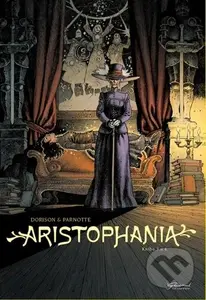 Aristophania (Kniha 3 a 4) - Xavier Dorison, Joël Parnotte (Ilustrátor) - kniha z kategorie Komiksy