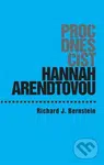 Proč dnes číst Hannah Arendtovou? - Richard J.  Bernstein - kniha z kategorie Filozofie