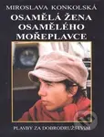 Osamělá žena osamělého mořeplavce - Miroslava Konkolská - kniha z kategorie Mapy a cestování