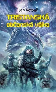 Tristanská občanská válka (Část druhá) - Jan Kotouč