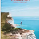 Wanderlust British & Irish Isles (Hiking the Trails of the Great Britain and Ireland) - kniha z kategorie Průvodci Evropou