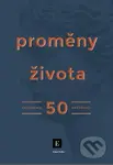 Proměny života (Rozhovory 50 osobností) - Kolektiv autorů - kniha z kategorie Rozhovory