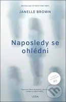Naposledy se ohlédni (Tajemství, které skrýváme, nás může zavést do slepé uličky...) - kniha z kategorie Detektivky