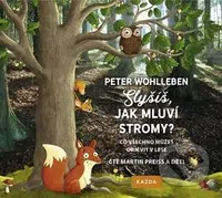 Slyšíš, jak mluví stromy? (Co všechno můžeš objevit v lese) - audiokniha z kategorie Naučné knihy