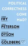 Political Correctness Gone Mad? - Jordan B. Peterson, Stephen Fry, Michael Eric Dyson, Michelle Goldberg - kniha z kategorie Humanitní a společenské…