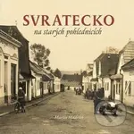 Svratecko na starých fotografiích - Martin Mudroch - kniha z kategorie Fotografie