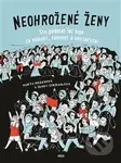 Neohrožené ženy (Sto padesát let boje za volnost, rovnost a sesterství) - kniha z kategorie Komiksy