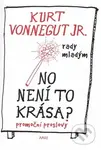No není to krása? (rady mladým) - Kurt Vonnegut Jr. - kniha z kategorie Přednášky a projevy
