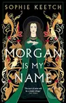 Morgan Is My Name - Keetch Sophie - kniha z kategorie Fantasy