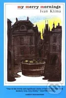 My Merry Mornings: Stories from Prague - Ivan Klíma - kniha z kategorie Beletrie