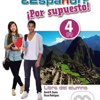 Espaňol? 4/B1: Por supuesto! Libro del alumno - Rodríguez Óscar García, R. David Sousa - kniha z kategorie Jazykové učebnice a slovníky