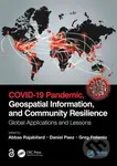 COVID-19 Pandemic, Geospatial Information, and Community Resilience: Global Applications and Lessons