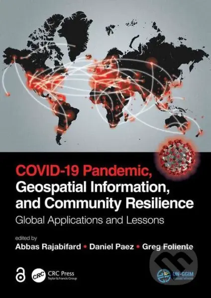 COVID-19 Pandemic, Geospatial Information, and Community Resilience: Global Applications and Lessons