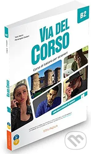 Via del Corso B2: Libro dello studente ed esercizi (2 CD + DVD) - Telis Marin, Pierangela Diadori