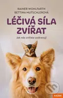 Léčivá síla zvířat (Jak nás zvířata uzdravují) - Bettina Mutschler, Rainer Wohlfarth - kniha z kategorie Přírodní vědy a technika