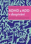 ADHD a ADD v dospívání (Dozrávání a překonávání krizí) - kniha z kategorie Speciální pedagogika