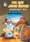 Bol raz jeden človek: Staroveký Rím - Jean-Charles Gaudin - kniha z kategorie Sci-fi, fantasy a komiksy