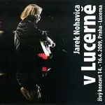 Jaromír Nohavica – V Lucerně CD+DVD