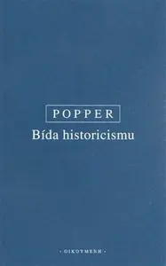 Bída historicismu - Karl R. Popper