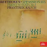 František Rauch – Beethoven: Appassionata, Sonáta pro klavír č. 1