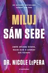 Miluj sám sebe (poškozená) - Nicole LePera