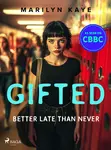 Better Late Than Never - Marilyn Kaye