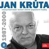 Jan Krůta, různí interpreti – Nejvýznamnější textaři české populární hudby Jan Krůta 2 (1987-2000)
