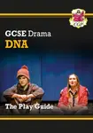 GCSE Drama Play Guide â€“ DNA - CGP Books