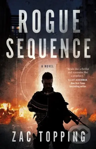 Rogue Sequence (A Novel) - Zac Topping,Rogue Sequence (A Novel) - Zac Topping - kniha z kategorie Sci-fi