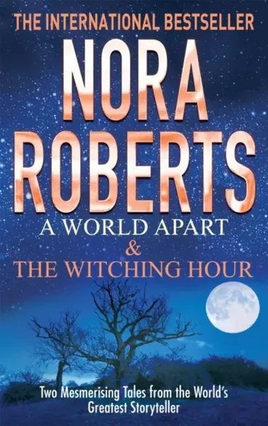 A World Apart & The Witching Hour - Nora Robertsová