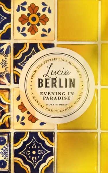 Evening in Paradise - Lucia Berlinová