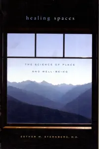 Healing Spaces - Esther M. Sternberg MD
