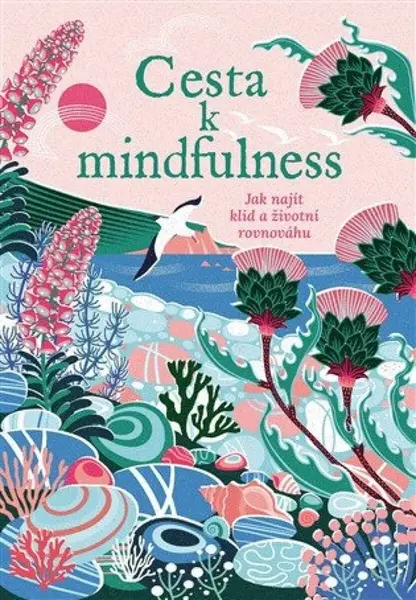 Cesta k mindfulness - Rebecca Dickinson