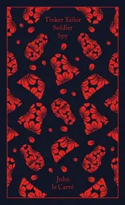 Tinker Tailor Soldier Spy - John le Carré