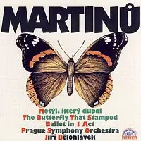 Symfonický orchestr hl.m. Prahy, Jiří Bělohlávek – Martinů: O motýlu, který dupal
