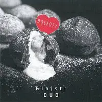Glajstr Duo – Dobroty