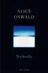 Nobody - Alice Oswald
