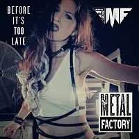 METAL FACTORY – Before it´s too late