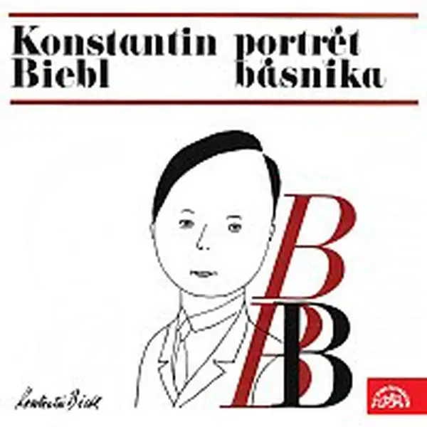 Různí interpreti – Konstantin Biebl - portrét básníka
