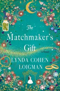 Matchmaker's Gift (A Novel) - Lynda Cohen Loigman