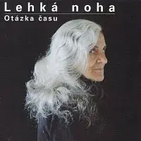 Lehká noha – Otázka času