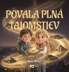 Povala plná tajomstiev - Anna Miller