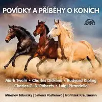 Miroslav Táborský, František Kreuzmann, Simona Postlerová – Povídky a příběhy o koních CD-MP3