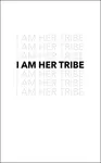 I Am Her Tribe - Danielle Doby
