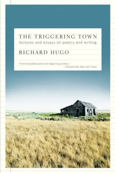 The Triggering Town - Richard Hugo