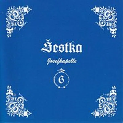 Šestka/ Josefkapelle – Šestka Josefa Konečného 2002