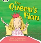 Bug Club Phonics - Phase 3 Unit 9: The Queen's Plan - Alison Hawes
