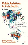 Public Relations in Asia Pacific - Anne  Peirson-Smith, Mary  Devereux