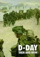 D-Day: Then and Now (Volume 2)